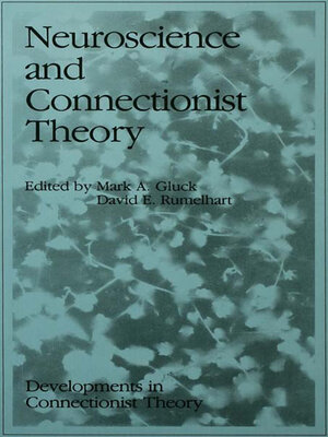 cover image of Neuroscience and Connectionist Theory